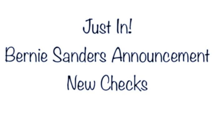 Just In! Bernie Sanders Announcement, New Stimulus Check Update